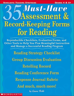 Image for 35 Must-Have Assessment & Record-Keeping Forms for Reading: Reproducible Checklists, Evaluation Forms, and Other Tools to Help you Plan Meaningful Instruction and Manage a Successful Reading Program