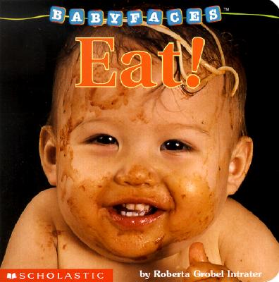 Eat! (Baby Faces Board Book) Image for Eat! (Baby Faces Board Book)