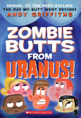 Image for Zombie Butts From Uranus (Andy Griffiths' Butt)