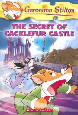 The Secret of Cacklefur Castle (Geronimo Stilton, No. 22)