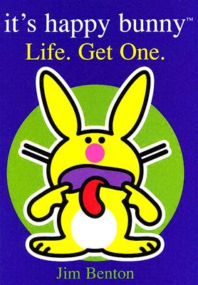 Image for It's Happy Bunny: Life, Get One