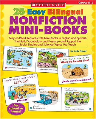 25 Easy Bilingual Nonfiction Mini-Books Easy-To-Read Reproducible Mini-Books in English and Spanish That Build Vocabulary and Fluency-And Support the . Science Topics You Teach