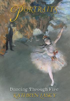 Image for Dancing Through Fire (Portraits #1)