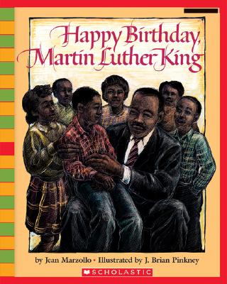 Happy Birthday, Martin Luther King Jr. (Scholastic Bookshelf)