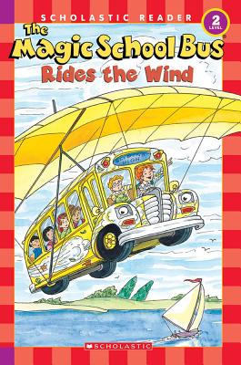 Image for The Magic School Bus Rides the Wind (Scholastic Reader, Level 2) The Magic School Bus Rides the Wind (Scholastic Reader, Level 2)
