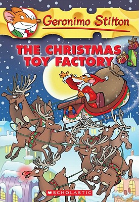 The Christmas Toy Factory (Geronimo Stilton)