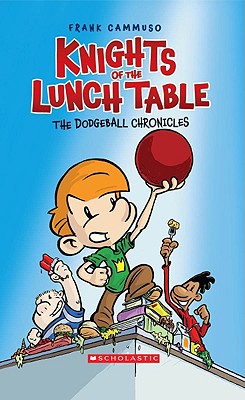 Knights of the Lunch table: The Dodgeball Chronicles