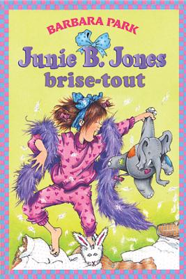 Junie B Jones Brise Tout