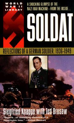 Soldat: Reflections of a German Soldier, 1936-1949