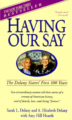 Image for Having Our Say: The Delany Sisters' First 100 Years