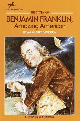 The Story of Benjamin Franklin: Amazing American (Dell Yearling Biography)