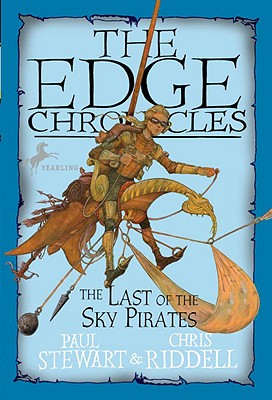 Edge Chronicles: The Last of the Sky Pirates (The Edge Chronicles)