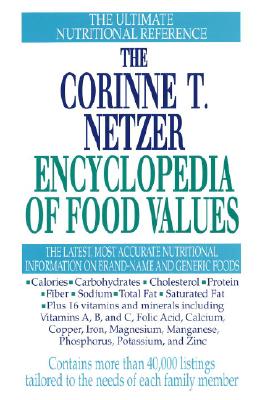 Image for The Corinne T. Netzer Encyclopedia of Food Values