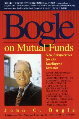 Bogle on Mutual Funds : New Perspectives for the Intelligent Investor
