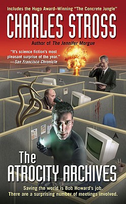 The Atrocity Archives (A Laundry Files Novel)