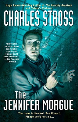 The Jennifer Morgue (A Laundry Files Novel)