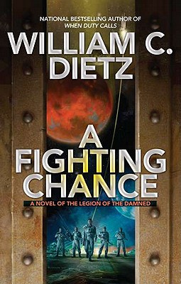 A Fighting Chance: A Novel Of The Legion Of The Damned