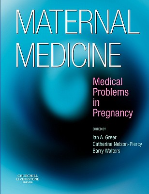 Maternal Medicine: Medical Problems in Pregnancy