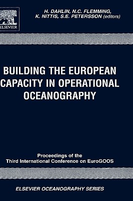 Image for Building the European Capacity in Operational Oceanography, Volume 69: Proceedings 3rd EuroGOOS Conference (Elsevier Oceanography Series)