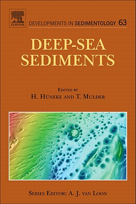 Deep-Sea Sediments (Volume 63) (Developments in Sedimentology, Volume 63)