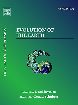 Evolution of the Earth (Treatise on Geophysics, Vol. 9)