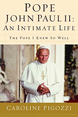 Pope John Paul II An Intimate Life