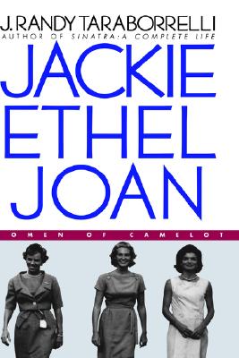 Image for Jackie, Ethel, Joan : Women of Camelot