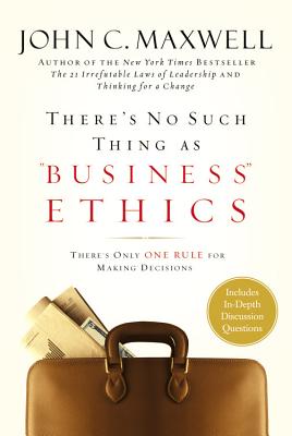 There's No Such Thing As Business Ethics