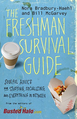Image for The Freshman Survival Guide: Soulful Advice for Studying, Socializing, and Everything In Between