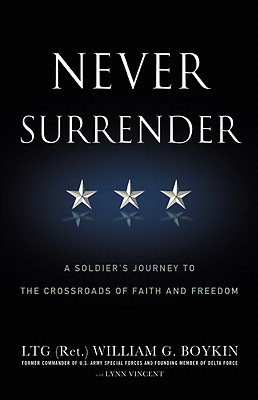 Image for Never Surrender: A Soldier's Journey to the Crossroads of Faith and Freedom