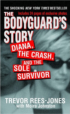The Bodyguard's Story: Diana, the Crash, and the Sole Survivor