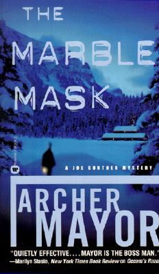 The Marble Mask (Joe Gunther Mysteries) Mayor, Archer