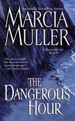 The Dangerous Hour (Sharon McCone Mysteries)