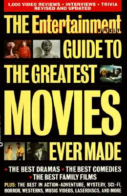The Entertainment Weekly Guide to the Greatest Movies Ever Made
