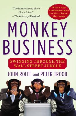Image for Monkey Business: Swinging Through the Wall Street Jungle Monkey Business: Swinging Through the Wall Street Jungle