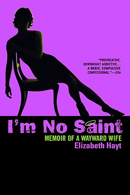 I'm No Saint: Memoir of a Wayward Wife Image for I'm No Saint: Memoir of a Wayward Wife