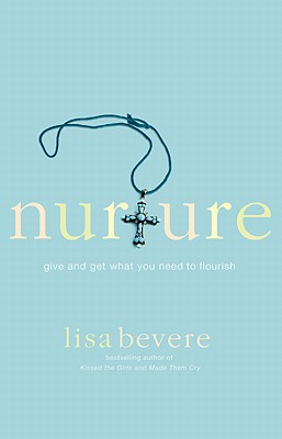 Image for Nurture: Give and Get What You Need to Flourish Nurture: Give and Get What You Need to Flourish