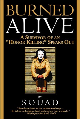 Burned Alive: A Survivor of an 'Honor Killing' Speaks Out (A Sharon McCone Mystery, 25)