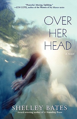 Over Her Head: A Novel