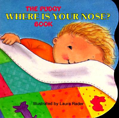 The Pudgy Where Is Your Nose Book (Pudgy Board Books)