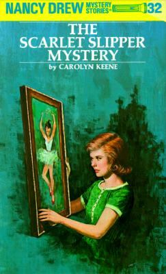 32 Scarlet Slipper Mystery (Nancy Drew Mystery)