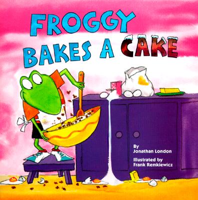 Image for Froggy Bakes a Cake Froggy Bakes a Cake