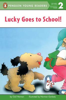 Image for Lucky Goes to School (Penguin Young Readers, Level 2) Lucky Goes to School (Penguin Young Readers, Level 2)
