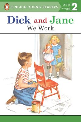 Image for Dick and Jane: We Work