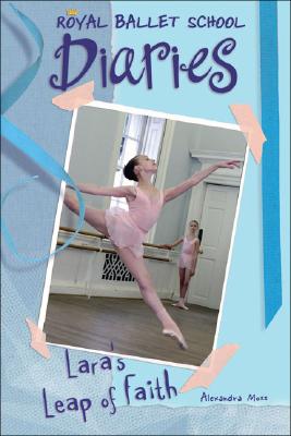 Lara's Leap of Faith #2 (Royal Ballet School Diaries)