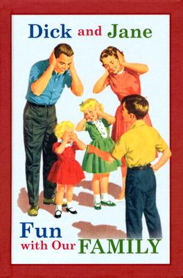 Dick and Jane Fun with Our Family