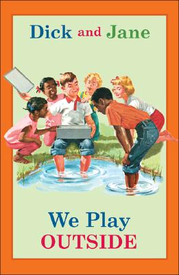 DICK AND JANE WE PLAY OUTSIDE