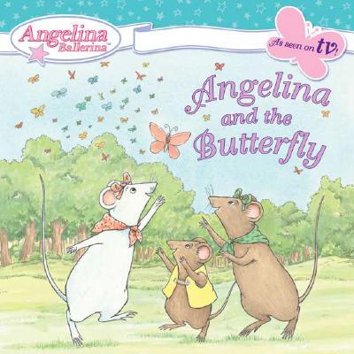 Image for Angelina and the Butterfly (Angelina Ballerina) Angelina and the Butterfly (Angelina Ballerina)