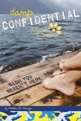 Wish You Weren't Here #8 (Camp Confidential)