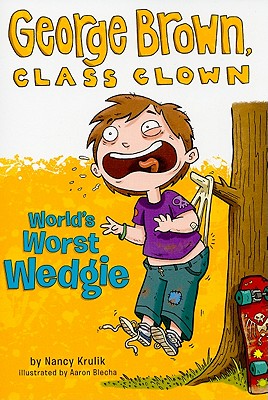 World's Worst Wedgie #3 (George Brown, Class Clown)